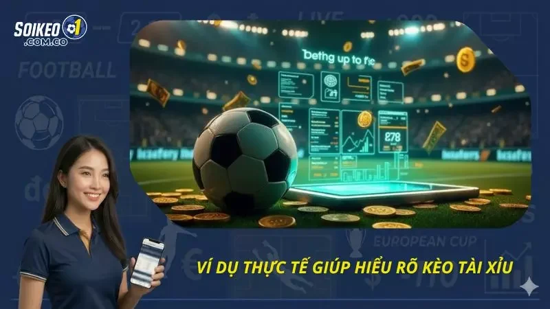 Ví dụ dễ hiểu nhất về loại kèo cược thể thao cực thông dụng