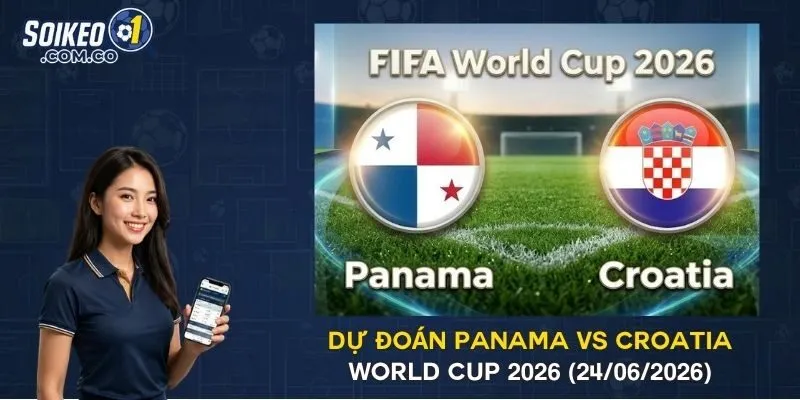 Dự Đoán Panama Vs Croatia World Cup 2026 (24/06/2026)